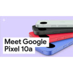 google noul telefon din seria a, pixel 10a, flagship, google flagship, telefoane noi 2026, pixel ,